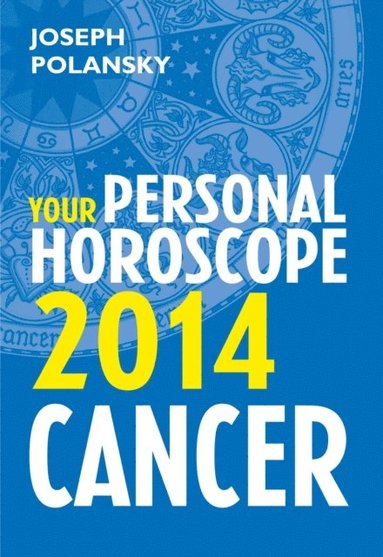 Cancer 2014: Your Personal Horoscope (inbunden)