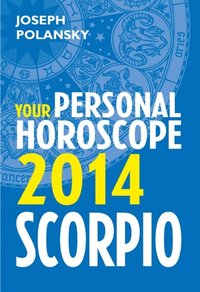 Scorpio 2014: Your Personal Horoscope (e-bok)