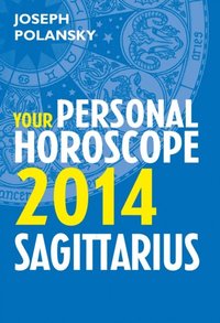 Sagittarius 2014: Your Personal Horoscope (e-bok)