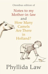 Notes to my Mother-in-Law and How Many Camels Are There in Holland?: Two-book Bundle (e-bok)