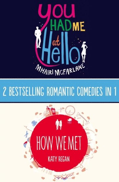 You Had Me At Hello, How We Met (e-bok)