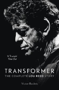 Transformer: The Complete Lou Reed Story (häftad)
