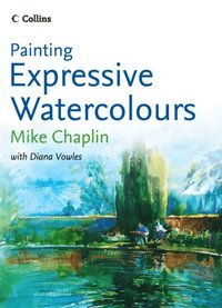 Painting Expressive Watercolours (e-bok)