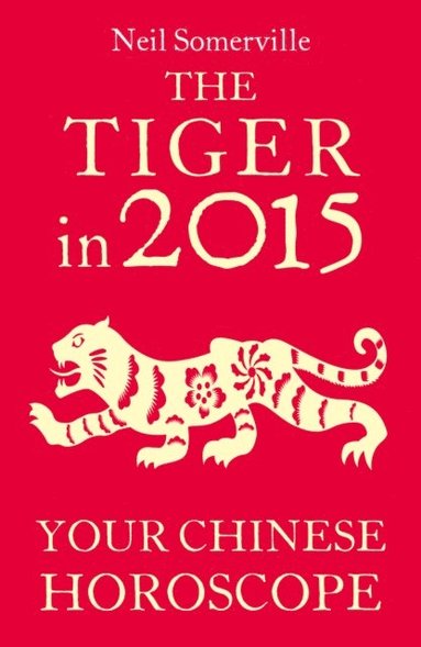 Tiger in 2015: Your Chinese Horoscope (hftad)