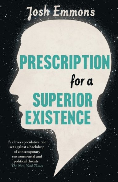 Prescription for a Superior Existence (häftad)