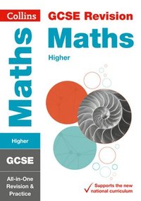 GCSE 9-1 Maths Higher All-in-One Complete Revision and Practice (hftad)