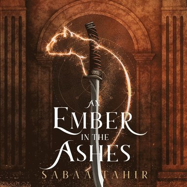 An Ember in the Ashes (Ember in the Ashes, Book 1)