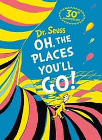 Oh, The Places You'll Go! Deluxe Gift Edition (inbunden)
