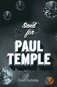 SEND FOR PAUL TEMPLE_EB (e-bok)
