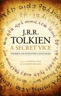 Secret Vice: Tolkien on Invented Languages (e-bok)