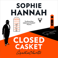 CLOSED CASKET EA Sophie Hannah Agatha Christie Ljudbok