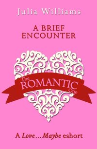 Brief Encounter: A Love...Maybe Valentine eShort (e-bok)