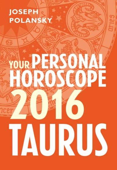 Taurus 2016: Your Personal Horoscope (inbunden)