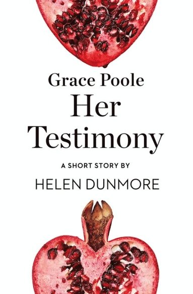 Grace Poole Her Testimony (häftad)