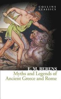 Myths and Legends of Ancient Greece and Rome (hftad)