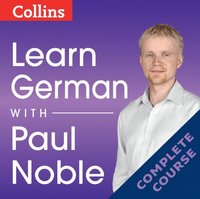Learn German with Paul Noble for Beginners - Complete Course: German Made Easy with Your 1 million-best-selling Personal Language Coach (ljudbok)