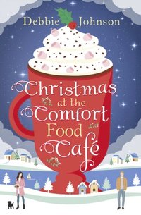 Christmas at the Comfort Food Cafe (e-bok)