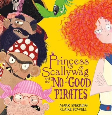 Princess Scallywag and the No-good Pirates (häftad)