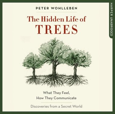HIDDEN LIFE OF TREES EA (ljudbok)