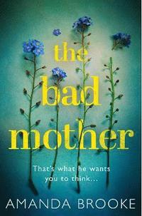 The Bad Mother (häftad)
