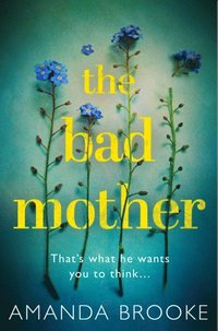 Bad Mother (e-bok)