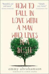 How to Fall in Love with a Man Who Lives in a Bush (hftad)