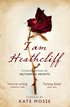 I Am Heathcliff