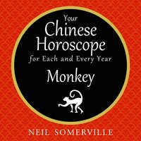 Your Chinese Horoscope for Each and Every Year - Monkey (ljudbok)