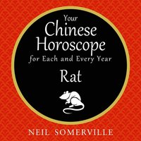 Your Chinese Horoscope for Each and Every Year - Rat (ljudbok)