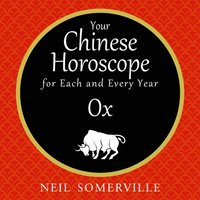 Your Chinese Horoscope for Each and Every Year - Ox (ljudbok)