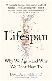 Lifespan: Why We Age - and Why We Don't Have To (e-bok)