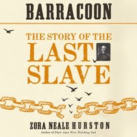 Barracoon: The Story of the Last Slave (ljudbok)