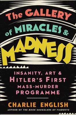 Gallery of Miracles and Madness (häftad)