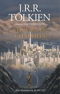 The Fall of Gondolin (inbunden)