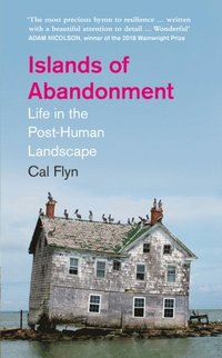Islands of Abandonment: Life in the Post-Human Landscape (e-bok)