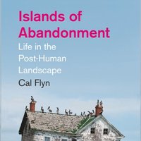 Islands of Abandonment: Life in the Post-Human Landscape (ljudbok)