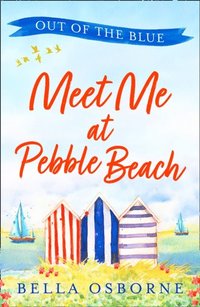 Meet Me at Pebble Beach: Part One - Out of the Blue (e-bok)