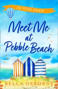 Meet Me at Pebble Beach: Part Two - In Too Deep (e-bok)