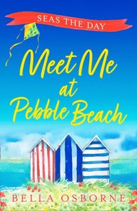 Meet Me at Pebble Beach: Part Four - Seas the Day (e-bok)