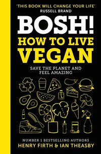 BOSH! How to Live Vegan (e-bok)