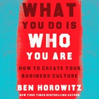 What You Do Is Who You Are: How to Create Your Business Culture (ljudbok)