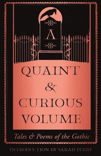 Quaint and Curious Volume (e-bok)