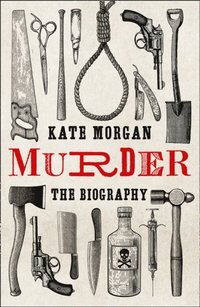 Murder: The Biography (e-bok)
