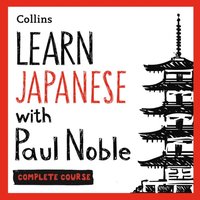 Learn Japanese with Paul Noble for Beginners - Complete Course (ljudbok)
