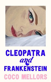 Cleopatra And Frankenstein (häftad)