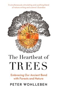 The Heartbeat of Trees (häftad)