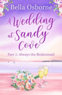 Wedding at Sandy Cove: Part 1 (e-bok)