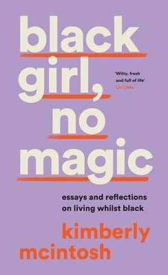 BLACK GIRL NO MAGIC HB : reflections on race and respectability (hftad)