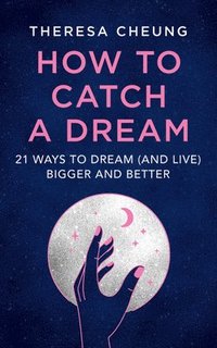 How to Catch A Dream (hftad)