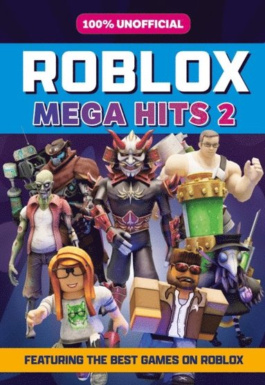 100% Unofficial Roblox Mega Hits 2 (inbunden)